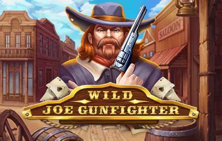 Jogar Wild Joe Gunfighter com Dinheiro Real